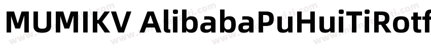 MUMIKV AlibabaPuHuiTiRotf字体转换